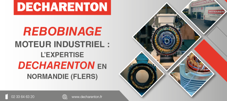 Rebobinage moteur industriel : l’expertise Decharenton en Normandie